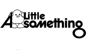 A LITTLE SOMETHING