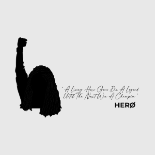 A LIVING HERO GONE DIE A LEGEND UNTIL THE NEXT WIN A CHAMPION HERO logo