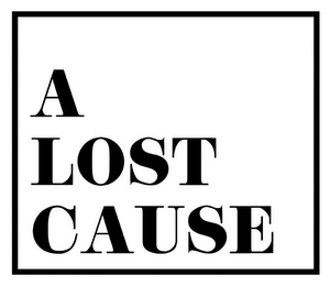 A LOST CAUSE logo