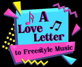 A LOVE LETTER TO FREESTYLE MUSIC logo