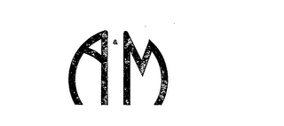 A & M