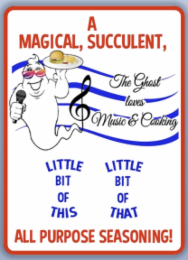 A MAGICAL, SUCCULENT, ALL PURPOSE SEASONING! THE GHOST LOVES MUSIC & COOKING LITTLE BIT OF THIS LITTLE BIT OF THAT logo