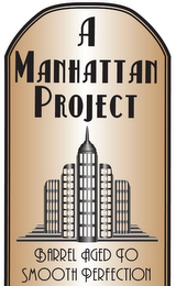 A MANHATTAN PROJECT BARREL AGED TO SMOOTH PERFECTION logo