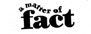 A MATTER OF FACT logo