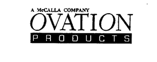 A MCCALLA COMPANY OVATION PRODUCTS logo
