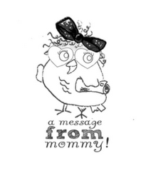 A MESSAGE FROM MOMMY! logo