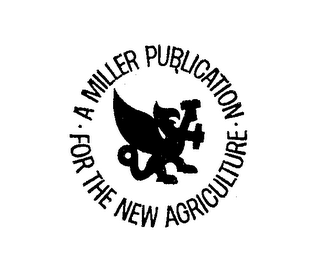 A MILLER PUBLICATION FOR THE NEW AGRICULTURE logo