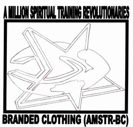 A MILLION SPIRITUAL TRAINING REVOLUTIONARIES BRANDED CLOTHING (AMSTR-BC) logo