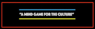 ''A MIND GAME FOR THE CULTURE'' logo
