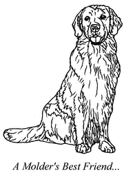A MOLDER'S BEST FRIEND... logo