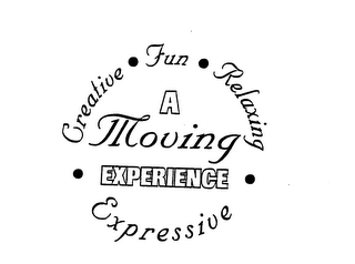 A MOVING EXPERIENCE CREATIVE FUN RELAXING EXPRESSIVE logo
