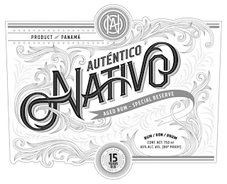 A N PRODUCT OF PANAMA AUTENTICO NATIVO AGED RUM - SPECIAL RESERVE RUM RON RHUM CONT. NET. 750 ML 40% ALC. VOL. 80º PROOF 15 YEARS OLD AGED RUM RON AÑEJO 15 AÑOS 15 YEARS logo
