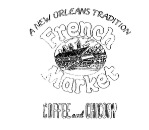 A NEW ORLEANS TRADITION FRENCH MARKET COFFEE AND CHICORY logo