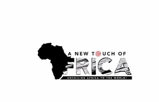 A NEW TOUCH OF AFRICA UNVEILING AFRICA TO THE WORLD! logo