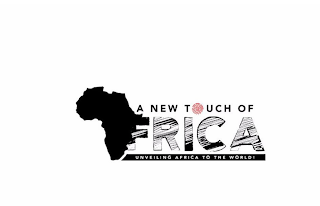 A NEW TOUCH OF AFRICA UNVEILING AFRICA TO THE WORLD! logo