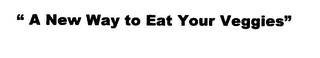 "A NEW WAY TO EAT YOUR VEGGIES" logo