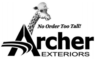 A NO ORDER TOO TALL! ARCHER EXTERIORS logo