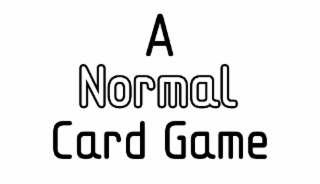 A NORMAL CARD GAME logo
