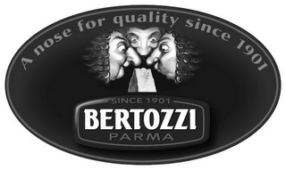 A NOSE FOR QUALITY SINCE 1901 SINCE 1901 BERTOZZI PARMA logo