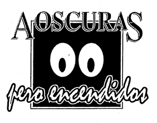 A OSCURAS PERO ENCENDIDOS logo