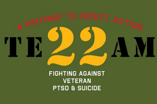A PATHWAY TO DIRECT ACTION TEAM 22 FIGHTING AGAINST VETERAN PTSD AND SUICIDE logo