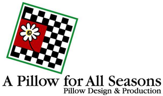 A PILLOW FOR ALL SEASONS PILLOW DESIGN & PRODUCTION logo