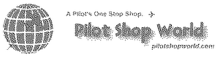 A PILOT'S ONE STOP SHOP.... PILOT SHOP WORLD... PILOTSHOPWORLD.COM logo