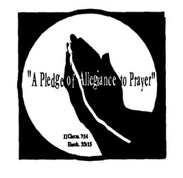 "A PLEDGE OF ALLEGIANCE TO PRAYER" II CHRON. 7:14 EZEK. 33:15 logo