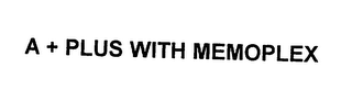 A + PLUS WITH MEMOPLEX logo