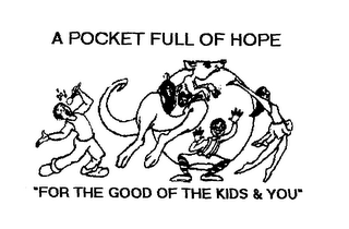 A POCKET FULL OF HOPE "FOR THE GOOD OF THE KIDS & YOU" logo