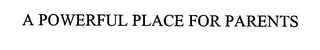 A POWERFUL PLACE FOR PARENTS logo