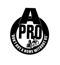 A PRO "DON'T BUY A HOME WITHOUT US" logo