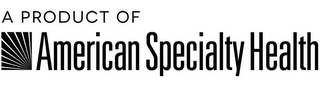 A PRODUCT OF AMERICAN SPECIALTY HEALTH logo