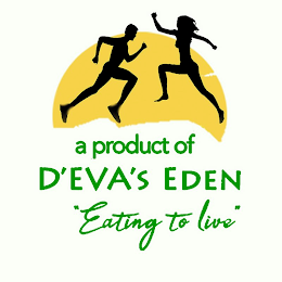 A PRODUCT OF D'EVA'S EDEN EATING TO LIVE logo
