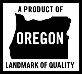 A PRODUCT OF OREGON LANDMARK OF QUALITY logo
