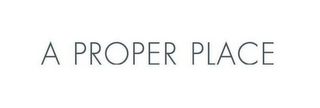 A PROPER PLACE logo