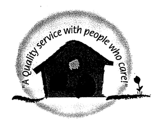 "A QUALITY SERVICE WITH PEOPLE WHO CARE!" logo