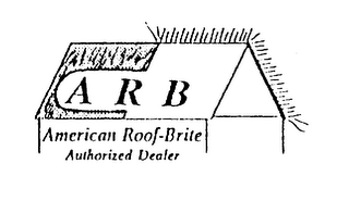 A R B AMERICAN ROOF-BRITE AUTHORIZED DEALER logo