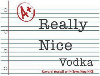 A+ REALLY NICE VODKA REWARD YOURSELF WITH SOMETHING NICE logo