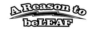 A REASON TO BELEAF logo