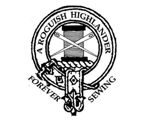 A ROGUISH HIGHLANDER FOREVER SEWING logo