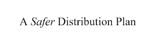 A SAFER DISTRIBUTION PLAN logo
