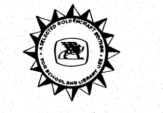 A SELECTED GOLDENCRAFT EDITION FOR SCHOOL AND LIBRARY USE logo