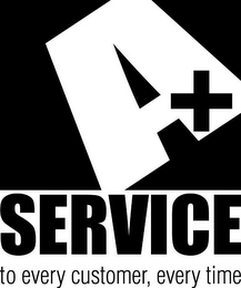 A+ SERVICE TO EVERY CUSTOMER, EVERY TIME logo