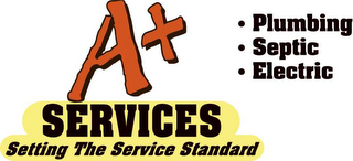 A+ SERVICES SETTING THE SERVICE STANDARD ·PLUMBING ·SEPTIC ·ELECTRIC logo