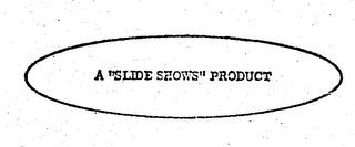 A "SLIDE-SHOWS" PRODUCT logo
