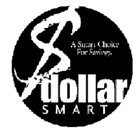 A SMART CHOICE FOR SAVINGS. DOLLAR SMART logo