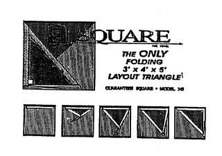 A SQUARE THE ONLY FOLDING 3' X 4' X 5' LAYOUT TRIANGLE GUARANTEES SQUARE - MODEL 345 logo