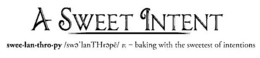 A SWEET INTENT SWEE·LAN·THRO·PY / / V. -BAKING WITH THE SWEETEST OF INTENTIONS logo