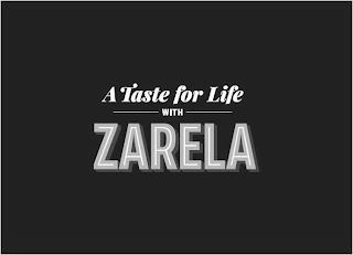 A TASTE FOR LIFE WITH ZARELA logo